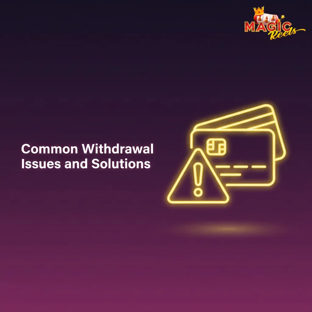 Guide showing solutions to common withdrawal problems like verification issues, delays, and payment method errors.
